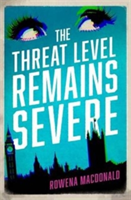 The Threat Level Remains Severe | Rowena Macdonald