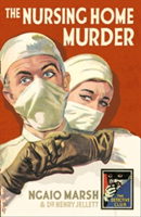 The Nursing Home Murder | Ngaio Marsh