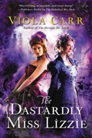 The Dastardly Miss Lizzie | Viola Carr