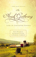 An Amish Gathering | Beth Wiseman, Kathleen Fuller, Barbara Cameron