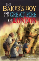 Short Histories: The Baker\'s Boy and the Great Fire of London | Tom Bradman, Tony Bradman