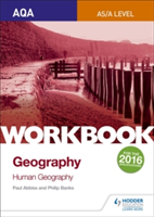 AQA AS/A-Level Geography Workbook 2: Human Geography | Philip Banks, Paul Abbiss