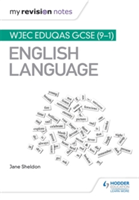 My Revision Notes: WJEC Eduqas GCSE (9-1) English Language | Jane Sheldon