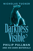 Darkness Visible | Nicholas Tucker