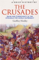 A Brief History of the Crusades | Geoffrey Hindley