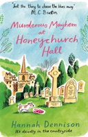 Murderous Mayhem at Honeychurch Hall | Hannah Dennison