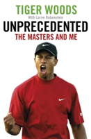 Unprecedented | Tiger Woods, Lorne Rubenstein