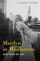 Marilyn in Manhattan | Elizabeth Winder