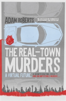 The Real-Town Murders | Adam Roberts