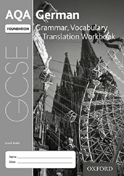 AQA GCSE German: Foundation: Grammar, Vocabulary & Translation Workbook | David Riddell