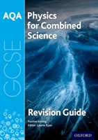 AQA Physics for GCSE Combined Science: Trilogy Revision Guide | Pauline Anning