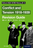 Oxford AQA GCSE History: Conflict and Tension: The Inter-War Years 1918-1939 Revision Guide (9-1) | Ellen Longley