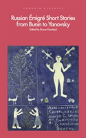 Russian Emigre Short Stories from Bunin to Yanovsky |