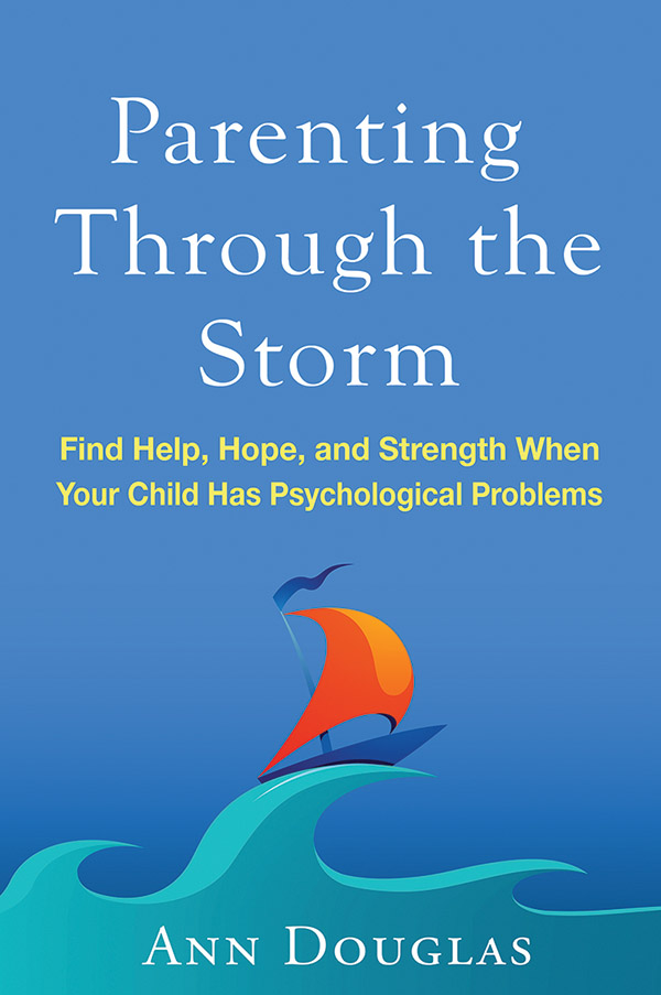 Parenting Through the Storm | Ann Douglas