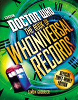 Doctor Who: The Doctor Who Book of Whoniversal Records | Simon Guerrier
