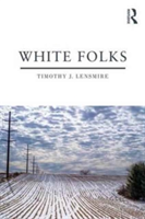 White Folks | USA) Timothy J. (University of Minnesota Lensmire