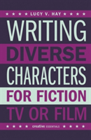 Writing Diverse Characters For Fiction, Tv Or Film | Lucy V. Hay
