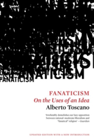 Fanaticism | Alberto Toscano