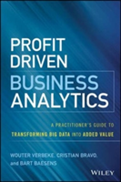 Profit Driven Business Analytics | Wouter Verbeke, Cristian Bravo, Bart Baesens