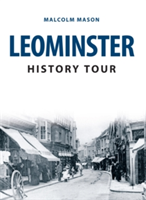 Leominster History Tour | Malcolm Mason