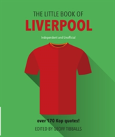 The Little Book of Liverpool FC | Geoff Tibballs