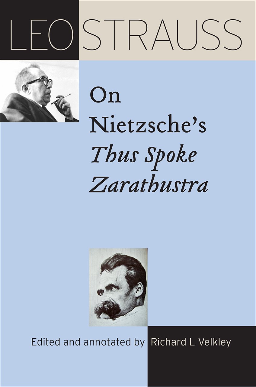 Leo Strauss on Nietzsche\'s Thus Spoke Zarathustra | Leo Strauss