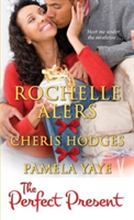 The Perfect Present | Rochelle Alers, Pamela Yaye, Cheris F. Hodges
