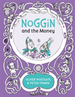 Noggin and the Money | Oliver Postgate