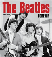 The Beatles Forever | Hugh Fielder