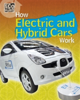 Eco Works: How Electric and Hybrid Cars Work | Louise Spilsbury