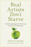 Real Artists Don\'t Starve | Jeff Goins