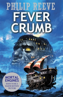 Fever Crumb | Philip Reeve