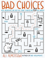 Bad Choices | Ali Almossawi