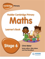 Hodder Cambridge Primary Maths Learner\'s Book 6 | Chris Baker