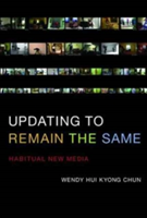 Updating to Remain the Same | Brown University) Wendy Hui Kyong (Professor Chun