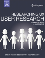 Researching UX: User Research | James Lang, Emma Howell