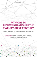 Pathways to Industrialization in the Twenty-First Century |