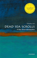 The Dead Sea Scrolls: A Very Short Introduction | University of Edinburgh) Timothy H. (Professor of Hebrew Bible & Second Temple Judaism Lim