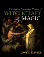 The Oxford Illustrated History of Witchcraft and Magic | 