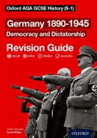 Oxford AQA GCSE History: Germany 1890-1945 Democracy and Dictatorship Revision Guide (9-1) | Aaron Wilkes