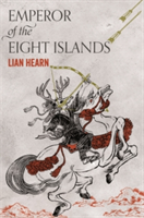Emperor of the Eight Islands | Lian Hearn