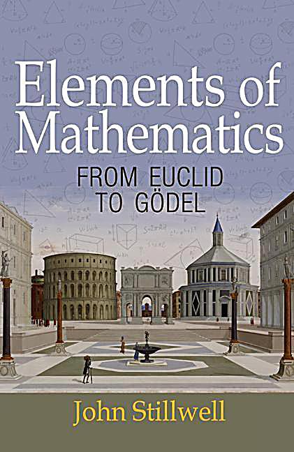 Elements of Mathematics | John Stillwell