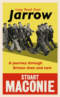 Long Road from Jarrow | Stuart Maconie