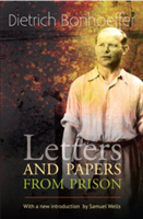 Letters and Papers from Prison, New Edition | Dietrich Bonhoeffer