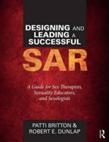 Designing and Leading a Successful SAR | Patti Britton, USA) CA Robert E. (Sex Coach University Dunlap