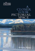 A Closer Look: Pictorial Space | Nicholas Penny