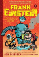 Frank Einstein and the Antimatter Motor (Frank Einstein series #1) | Jon Scieszka