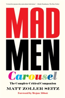 Mad Men Carousel (Paperback Edition) | Matt Zoller Seitz