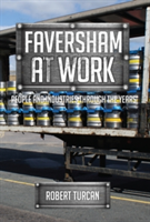 Faversham At Work | Robert Turcan