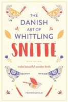Snitte: The Danish Art of Whittling | Frank Egholm